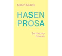 Hasenprosa: Roman | Ein Kippbild zwischen Abenteuer und Memoir, Magie und Alltag
