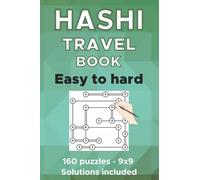 Hashi bridges travel book: 160 hashiwokakero japanese logic puzzles