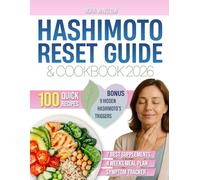 HASHIMOTO RESET GUIDE & COOKBOOK: Discover The 3-Phase Method To Reduce Inflammation, Restore Energy and Enjoy Quick, Delicious, Thyroid-Supportive Meals Easy To Make And Designed To Balance Hormones