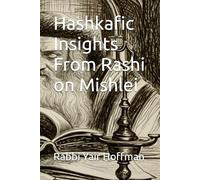 Hashkafic Insights From Rashi on Mishlei