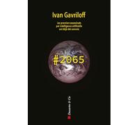 Hashtag 2065: Les premiers assassinats par intelligence artificielle ont déjà été commis