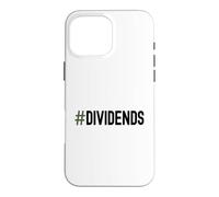 Hashtag Dividendes Dividendes Investisseur Financement Passif des revenus Coque pour iPhone 16 Pro Max