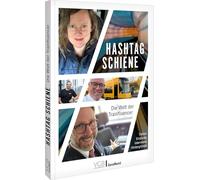 Hashtag Schiene: Die Welt der Trainfluencer