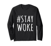 Hashtag Stay Woke - I Am Awake AF, Truth, Freedom, Hommes, Femmes Manche Longue