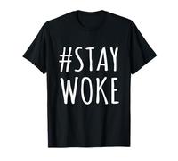 Hashtag Stay Woke - I Am Awake AF, Truth, Freedom, Hommes, Femmes T-Shirt