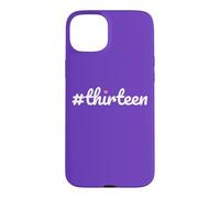 Hashtag Treize 13e Anniversaire de Design Girls Coque pour iPhone 15 Plus