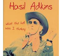 Hasil Adkins – What the Hell Was I Thinking – CD – Import