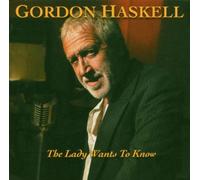 Haskell, Gordon - Lady Wants to Know [Import]