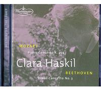 Haskil, Clara - Mozart - Concerto pour piano n°19 / Beethoven - Concerto pour piano n°3