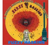 Haskins Fuzzy - A Whole Nother Radio Active Th [Import]