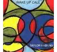 Haskins,Taylor - Wake Up Call [Import]