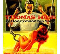 Hass, Thomas - A Honeymoon Too Soon [Import]