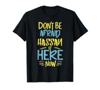 Hassan est là Maintenant, nom drôle de Hassan T-Shirt Graphique avec Valeur