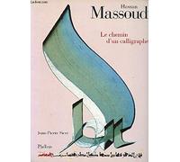 HASSAN MASSOUDY: LE CHEMIN D UN CALLIGRAPHE (0000)