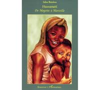 Hassanati De Mayotte à Marseille - Salim Hatubou - L'harmattan - broché - Roman junior dès 9 ans