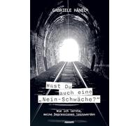 Hast Du auch eine "Nein-Schwäche?": Wie ich lernte, meine Depressionen loszuwerden