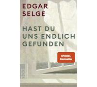 Hast du uns endlich gefunden [German] by Selge, Edgar NEUF