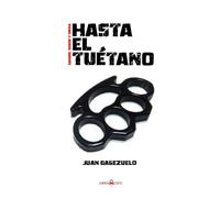 Hasta el tuétano: sangre, sudor y orina