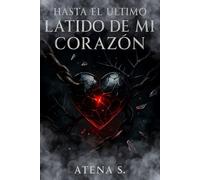 Hasta el último latido de mi corazón