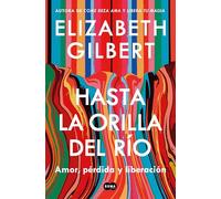 Hasta la orilla del río / All the Way to the River