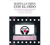 Hasta La Vista Con El Oido: Los Codigos En La Educacion Musical Cd