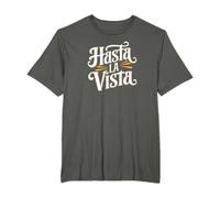 Hasta la vista T-Shirt