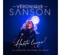 Véronique Sanson – Hasta Luego : Le concert au Dôme de Paris