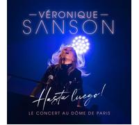 Hasta Luego Le Concert au Dôme de Paris - DVD - Véronique Sanson