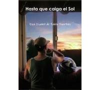 Hasta Que Caiga El Sol