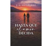 Hasta que el amor decida