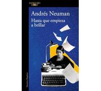 Hasta que empieza a brillar / Until It Begins to Shine