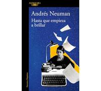 Hasta Que Empieza a Brillar / Until It Begins to Shine