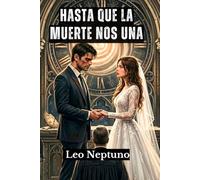 Hasta que la muerte nos una