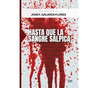 Hasta que la sangre salpica