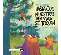 Hasta Que Nuestras Ramas Se Toquen