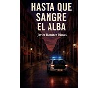 HASTA QUE SANGRE EL ALBA