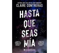 Hasta que seas mía/ Until I Get You