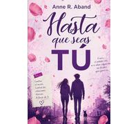 Hasta que seas tú: (Romántica juvenil)