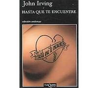 Hasta Que Te Encuentre / Until I Find You John Irving (Auteur)
