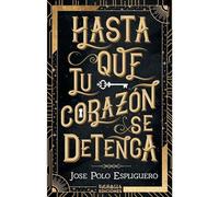 Hasta que tu corazón se detenga