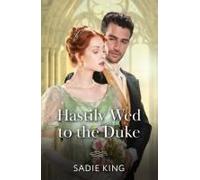 Hastily Wed To The Duke