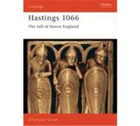 Hastings 1066 (Revised Edition): The Fall of Saxon England Gravett, Christopher (Auteur)
