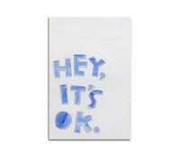 HASUEQWERURU Poster décoratif sur toile « Hey, It's OK » - Décoration murale vintage - Pour salon, chambre à coucher - 30 x 45 cm - Sans cadre