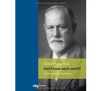 Hat Freud Noch Recht?: Neurobiologie Fur Psychologen