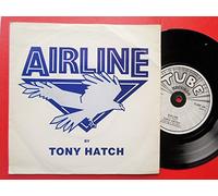 Hatch, Tony - Hatch, Tony Airline 7" Tube TUBE003 EX/EX 1980s picture sleeve. The sleeve is clean but it is slightly creased at top right corner and bottom left corner.