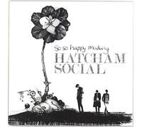 Hatcham Social - So Happy Making [Import]