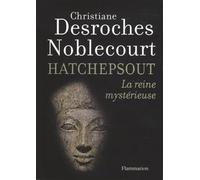 Hatchepsout: La reine mystérieuse