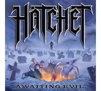 Hatchet - Awaiting Evil [Import]
