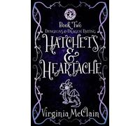 Hatchets & Heartache Dungeons & Dragon Dating, #2 - Virginia McClain - Virginia McClain - ebook (ePub) - Livre