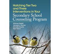 Hatching Tier Two and Three Interventions in Your Secondary School Counseling Program